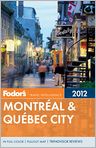 Book Cover Image. Title: Fodor's Montreal & Quebec City 2012, Author:   Fodor's