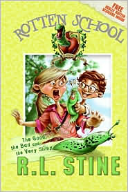 Good, the Bad and the Very Slimy (Rotten School Series #3) by R. L. Stine: Book Cover