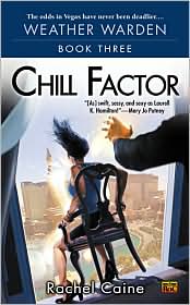 Chill Factor (Weather Warden Series #3) by Rachel Caine: Book Cover