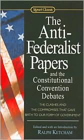 The Anti-Federalist Papers and the Constitutional Convention Debates by Ralph Ketcham: Book Cover