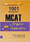Book Cover Image. Title: Examkrackers 1001 Questions in MCAT Organic Chemistry, Vol. 2, Author: Michelle  Gilbertson