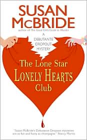Lone Star Lonely Hearts Club (Debutante Dropout Series #3) by Susan McBride: Book Cover