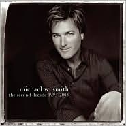 The Second Decade 1993-2003 by Michael W. Smith: CD Cover