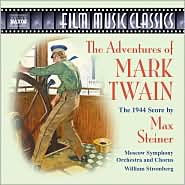 The Adventures of Mark Twain: The 1944 Score by Max Steiner by Max Steiner: CD Cover