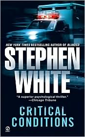 Critical Conditions by Stephen White: Book Cover
