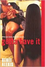 Gotta Have It by Renee Alexis: Book Cover