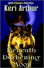 Beneath a Darkening Moon (Ripple Creek Werewolf Series #2) by Keri Arthur: Book Cover