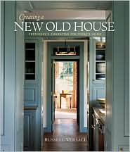 Creating a New Old House by Russell Versaci: Book Cover