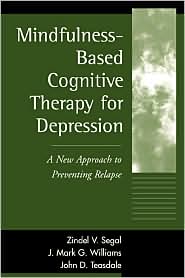 Mindfulness-Based Cognitive Therapy for Depression by Zindel V. Segal: Book Cover