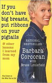 If You Don't Have Big Breasts, Put Ribbons on Your Pigtails by Barbara Corcoran: Book Cover
