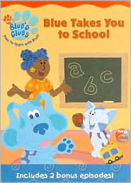 Blue's Clues: Blue Takes You to School by 