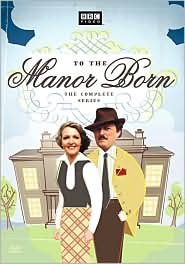 To The Manor Born: The Complete Series with Penelope Keith: DVD Cover