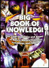 Big Book of Knowledge:
                                                Over 1,250 Questions and Answers on Nature, History, Science, Technology, and Culture