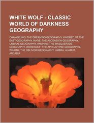 White Wolf - Classic World of Darkness Geography: Changeling