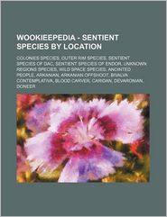 Wookieepedia - Sentient Species By Location: Colonies Species, Outer Rim Species, Sentient Species O