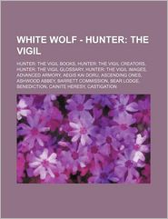 White Wolf - Hunter: The Vigil: Hunter: The Vigil Books, 