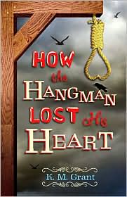 How the Hangman Lost His Heart