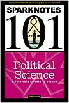 Book Cover Image. Title: Political Science (SparkNotes 101), Author: by   SparkNotes Editors