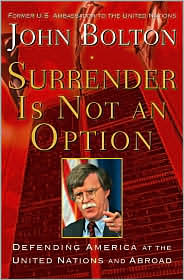 Surrender Is Not an Option by John R. Bolton: Book Cover