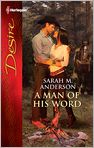 Book Cover Image. Title: A Man of His Word, Author: Sarah M. Anderson