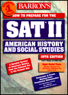 Barron's How to Prepare for the SAT II: American History and Social Studies