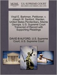 Virgil E. Barkman, Petitioner, v. Joseph W. Sanford, Warden