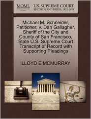 Michael M. Schneider, Petitioner, V. Dan Gallagher, Sheriff 