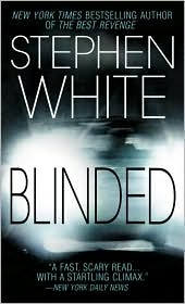 Blinded by Stephen White: Book Cover