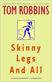 Skinny Legs and All by Tom Robbins: Book Cover