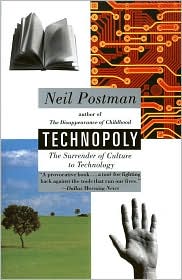 Technopoly The Surrender of Culture to Technology