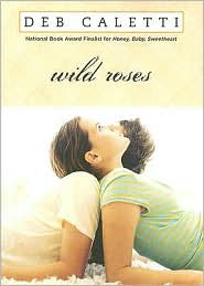 Wild Roses by Deb Caletti: Book Cover