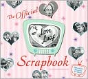 I Love Lucy Scrapbook: The Official Scrapbook of America's Favorite TV