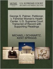 George S. Palmer, Petitioner, V. Feminist Women's Health 