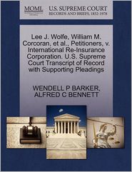 Lee J. Wolfe, William M. Corcoran, Et Al, Petitioners, V. 