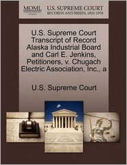 U.S. Supreme Court Transcript of Record Alaska Industrial 