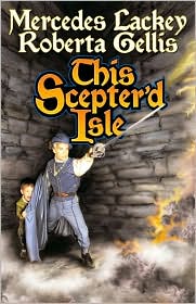This Scepter'd Isle (Scepter'd Isle Series #1) by Mercedes Lackey: Book Cover