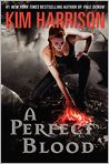 Book Cover Image. Title: A Perfect Blood (Rachel Morgan Series #10), Author: Kim  Harrison