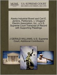 Alaska Industrial Board and Carl E. Jenkins, Petitioners, v