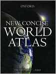 Book Cover Image. Title: New Concise World Atlas, Author: by   Oxford University Press