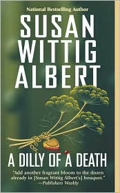 A Dilly of a Death (China Bayles Series #12) by Susan Wittig Albert: Book Cover