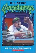 Girl Who Cried Monster (Goosebumps Series)