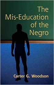 The Mis-Education of the Negro by Carter G. Woodson: Book Cover