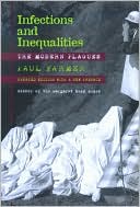 Infections and Inequalities by Paul Farmer