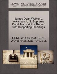 James Dean Walker V. Arkansas. U.S. Supreme Court Transcript
