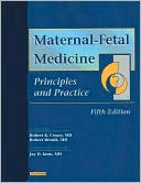 Maternal-Fetal Medicine by Robert K. Creasy