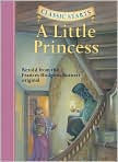 Book Cover Image. Title: A Little Princess (Classic Starts Series), Author: by Frances Hodgson Burnett