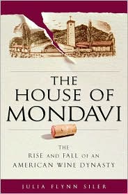 House of Mondavi by Julia Flynn Siler: Book Cover