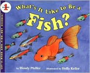 What's It Like to Be a Fish? by Wendy Pfeffer: Book Cover