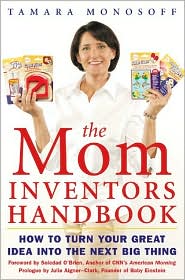 The Mom Inventors Handbook by Tamara Monosoff: Book Cover