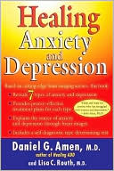 Healing Anxiety and Depression by Daniel G. Amen